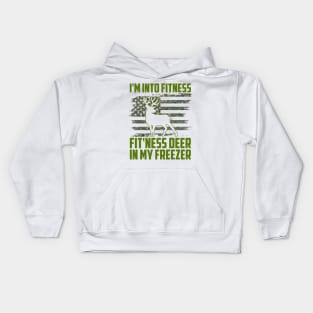 Hunting I'm Into Fitness Fit'ness Deer In My Freezer Kids Hoodie